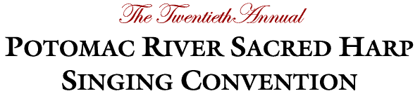 [20th Annual Potomac River Sacred Harp Singing Convention]