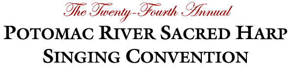 [24th Annual Potomac River Sacred Harp Singing Convention]