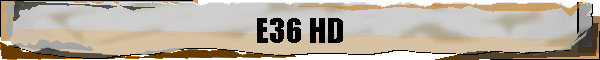 E36 HD