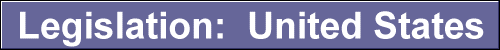 Legislation:  United States