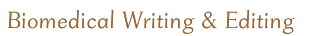Biomedical Writing & Editing