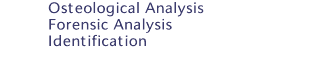 Osteological and Forensic Analysis, Identification