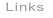Links
