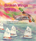 Broken Wings Will Fly