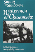 Sunup To Sundown: Watermen of the Chesapeake